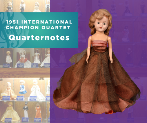 1951 International Champion Quartet Doll, Quarternotes