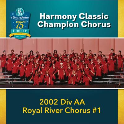 2002 Harmony Classic Division AA Champion Royal River Chorus
