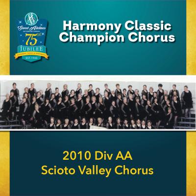 2010 Harmony Classic AA Champions, Scioto Valley Chorus