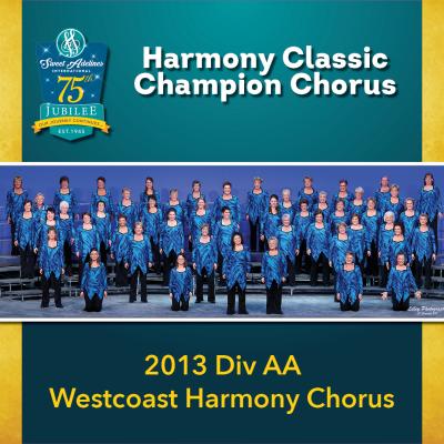 Harmony Classic Division AA Champion Westcoast Harmony Chorus
