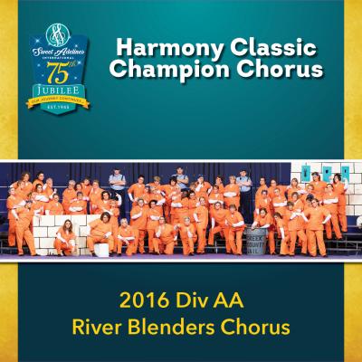 Harmony Classic Division AA Champion River Blenders Chorus