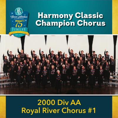 2000 Harmony Classic Division AA Champion Royal River Chorus
