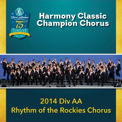 Harmony Classic Division AA Champion Rhythm of the Rockies