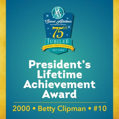 Betty Clipman, 2000 recipient of the Sweet Adelines International President's Lifetime Achievement Award