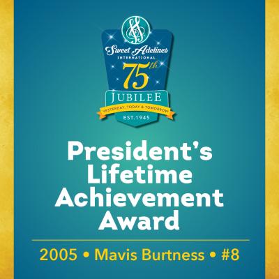 Mavis Burtness (#8), 2005 recipient of the Sweet Adelines International President's Lifetime Achievement Award.