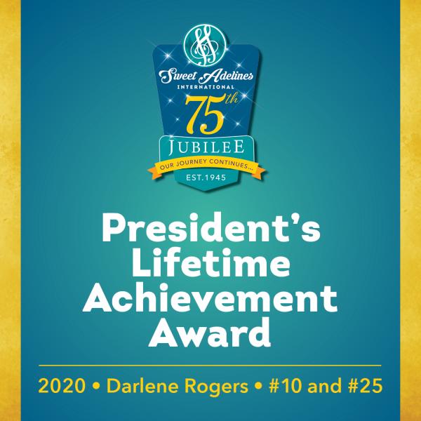 In honor of....Darlene Rogers (#10 and 25), 2020 recipient of the Sweet Adelines International President's Lifetime Achievement Award. #SweetAds75