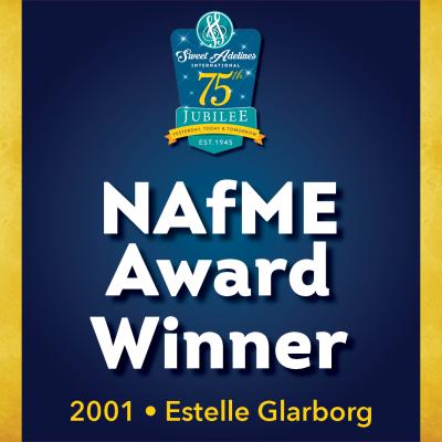 In appreciation of...2001 National Association for Music Education (NAfME) Award recipient Estelle Glarborg. 