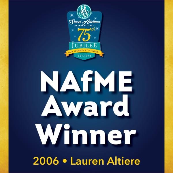 In appreciation of...2006 National Association for Music Education (NAfME) Award recipient Lauren Altiere.