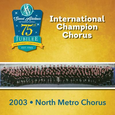 North Metro Chorus, 2003 Champions