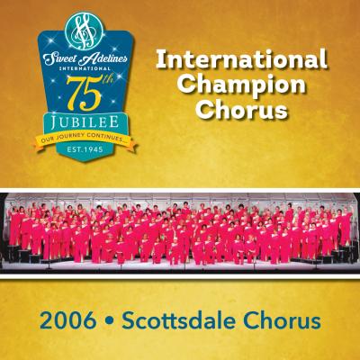 Scottsdale Chorus, 2006 Champions