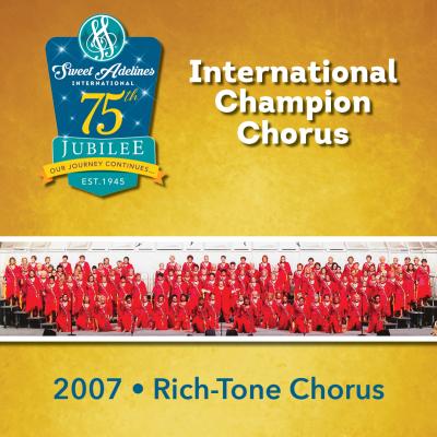 Rich-Tone Chorus, 2007 Champions