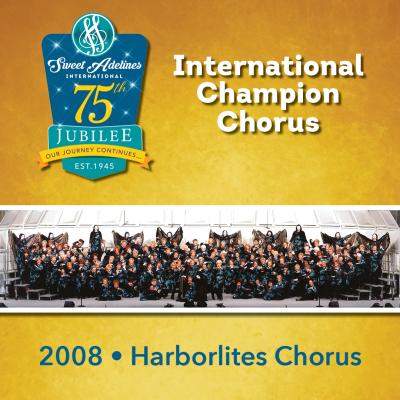 Harborlites Chorus, 2008 Champions