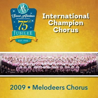 Melodeers Chorus, 2009 Champions