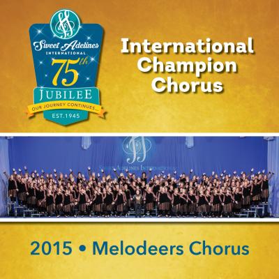 Melodeers Chorus, 2015 Champions 
