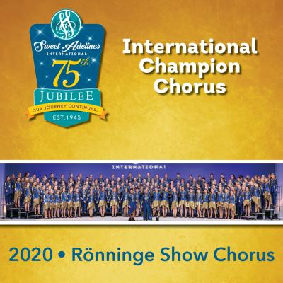 Rönninge Show Chorus, 2020 Champions