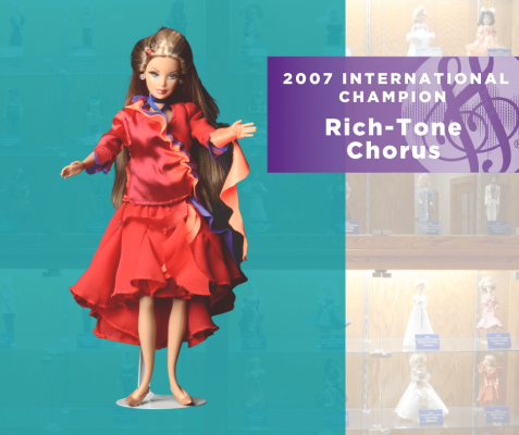  Representing...The 2007 Sweet Adelines International Champion Rich-Tone Chorus!