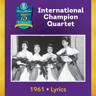 Lyrics, 1961 Champion Quartet 