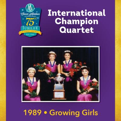 Growing Girls, 1989 Champion Quartet