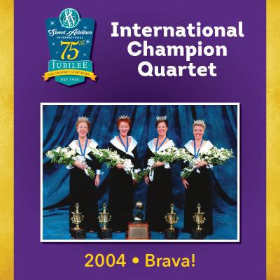 Brava!, 2004 Champion Quartet