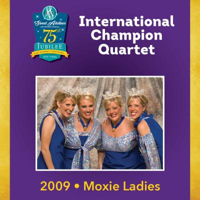 Moxie Ladies, 2009 Champion Quartet