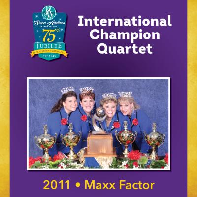 Maxx Factor, 2011 Champion Quartet